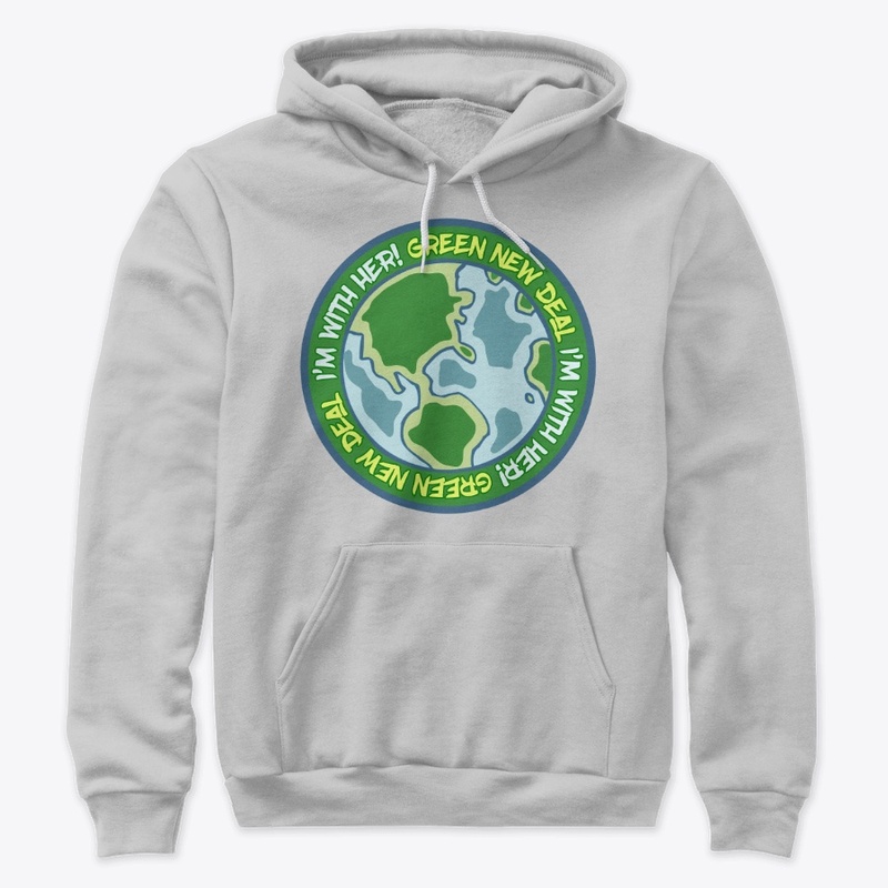 I'm With Her - Green New Deal