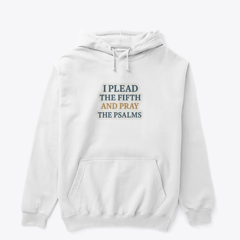  I Plead the Fifth and Pray the Psalms