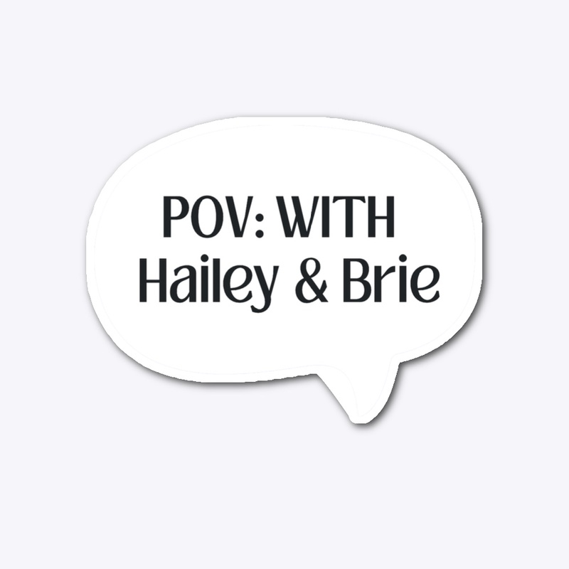 POV with Hailey and Brie bubble sticker