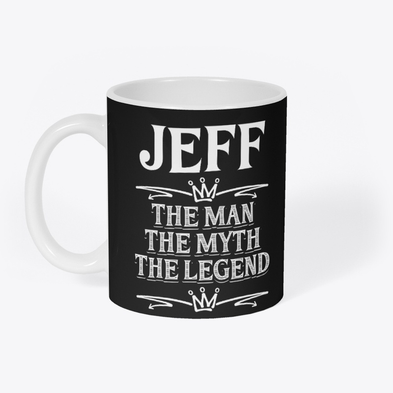 JEFF The Man The Myth The Legend
