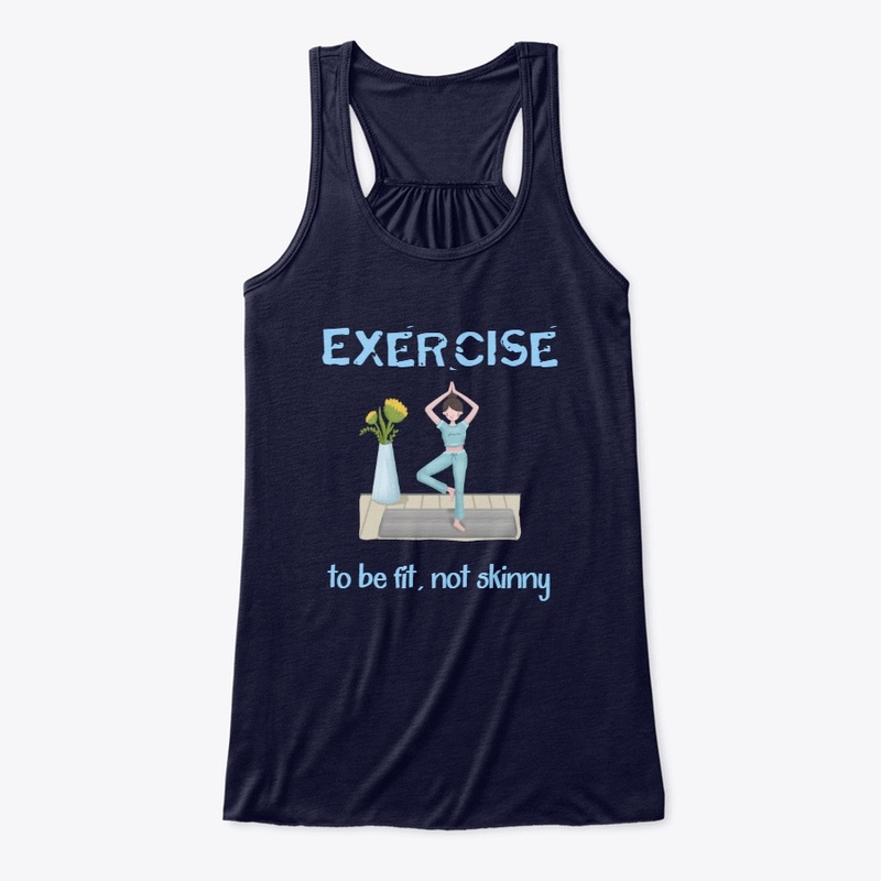 Exercise to be fit not skinny