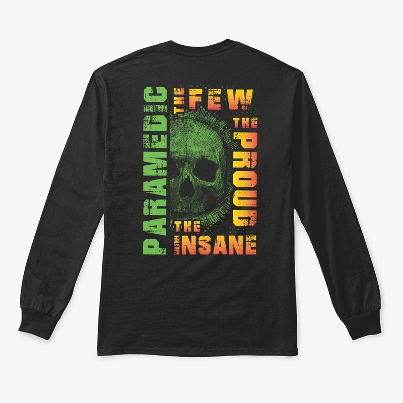 Awesome Paramedic Are Few And Insane