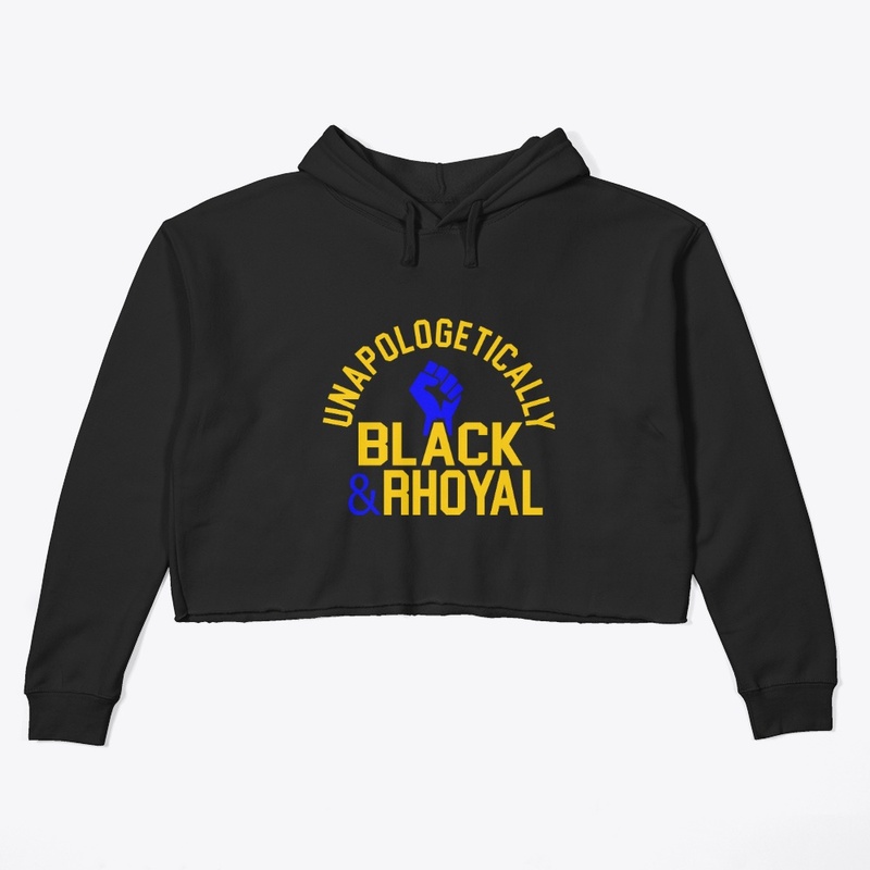 Unapologetically Black and Rhoyal Ver3