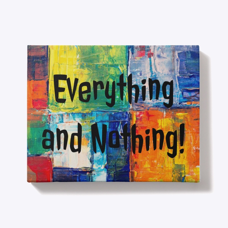 Everything and Nothing 