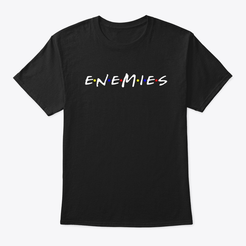 Enemies T-Shirt