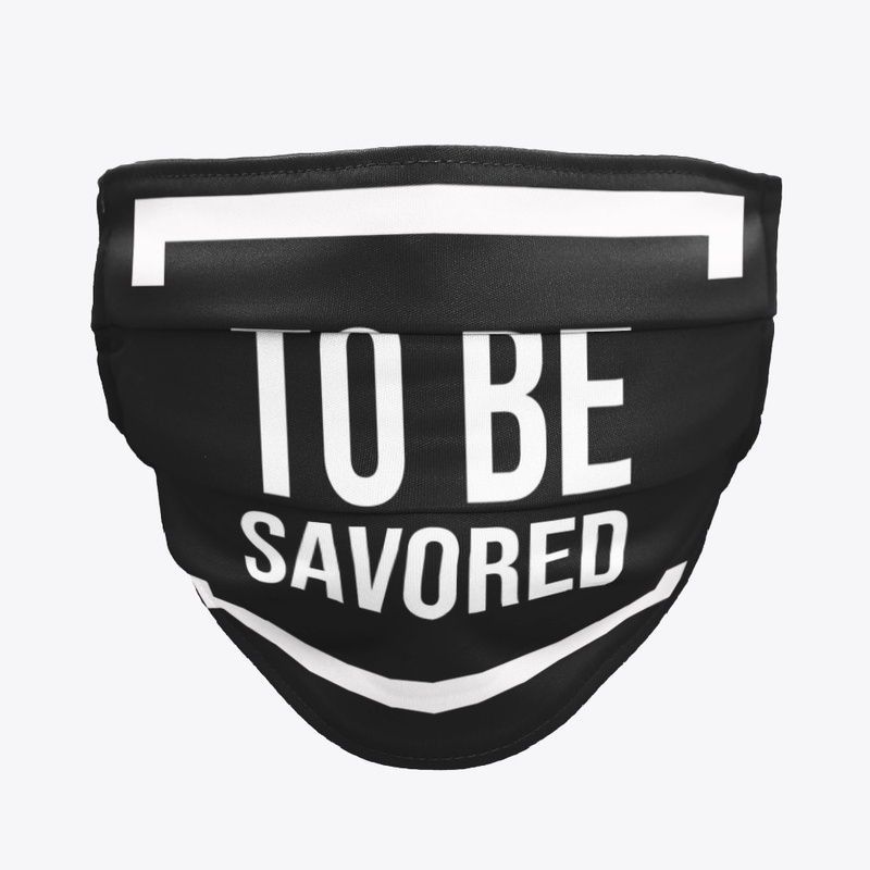 To be Savored