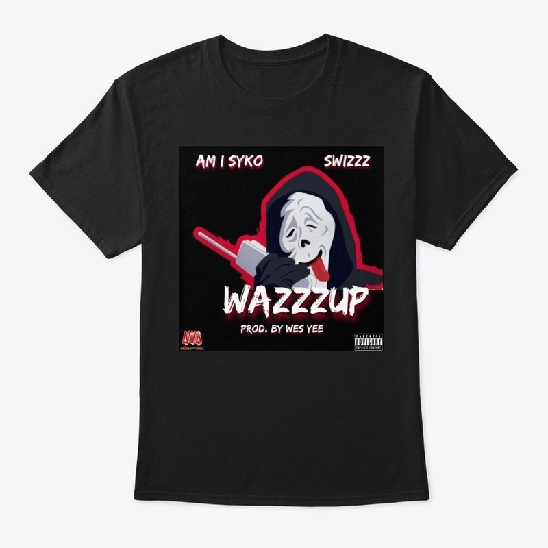 Am I SYko "WAZZZUP" Limited Collection 