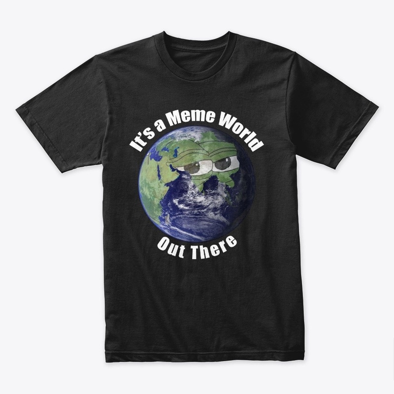 It's a Meme World Out There