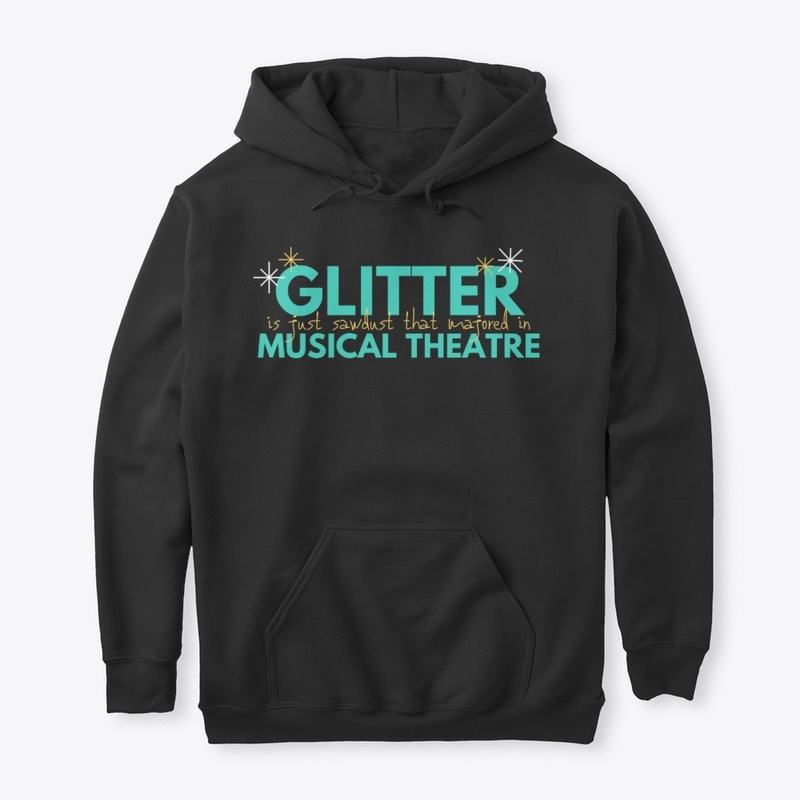 Glitter IS Musical Theatre!