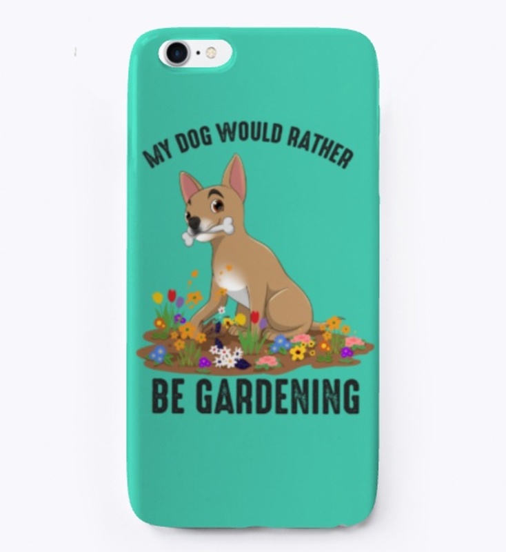 My Dog Would Rather Be Gardening