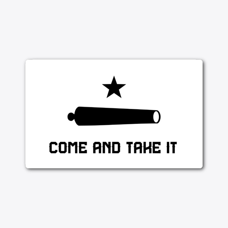 Come And Take It