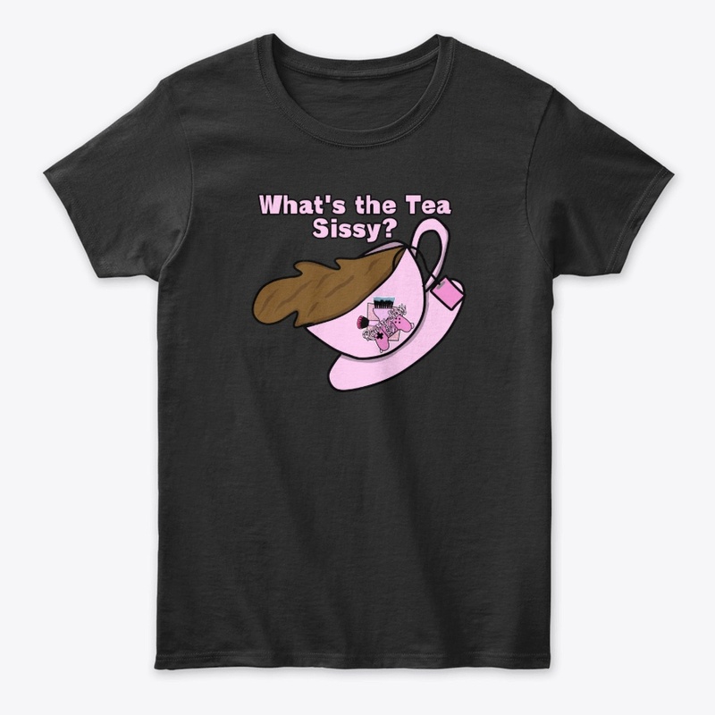 What's the Tea Sissy?