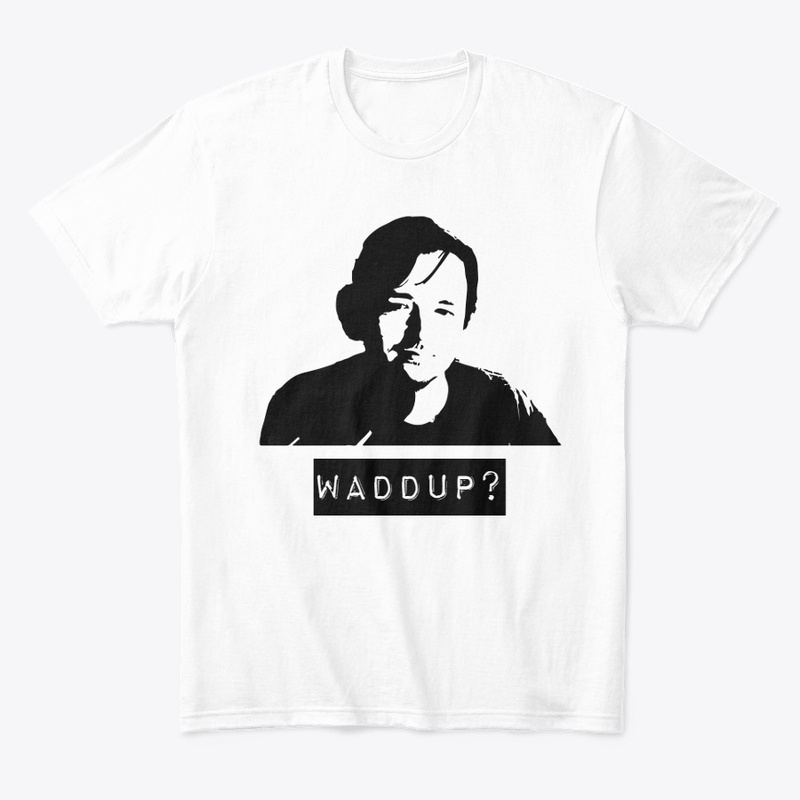 "Waddup?" Comfort Tee