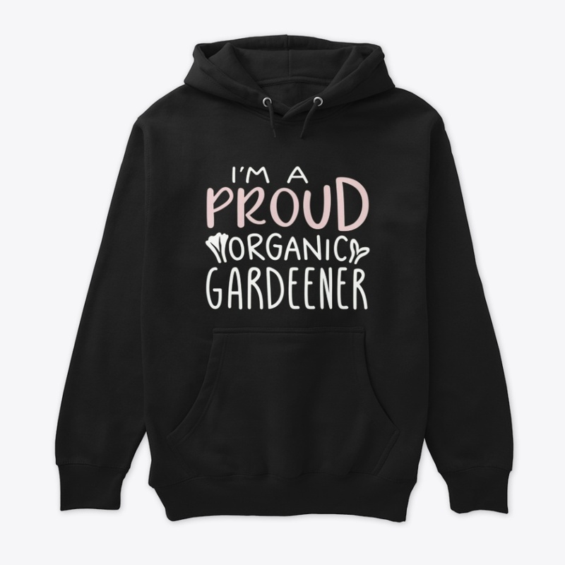 Proud Organic Gardener