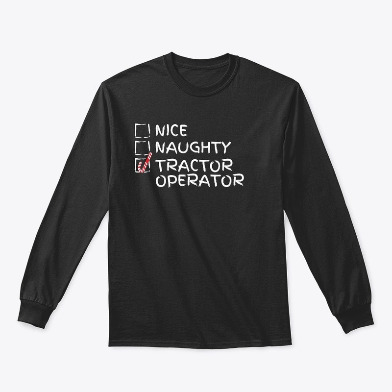 Nice Naughty Tractor Operator T-Shirt