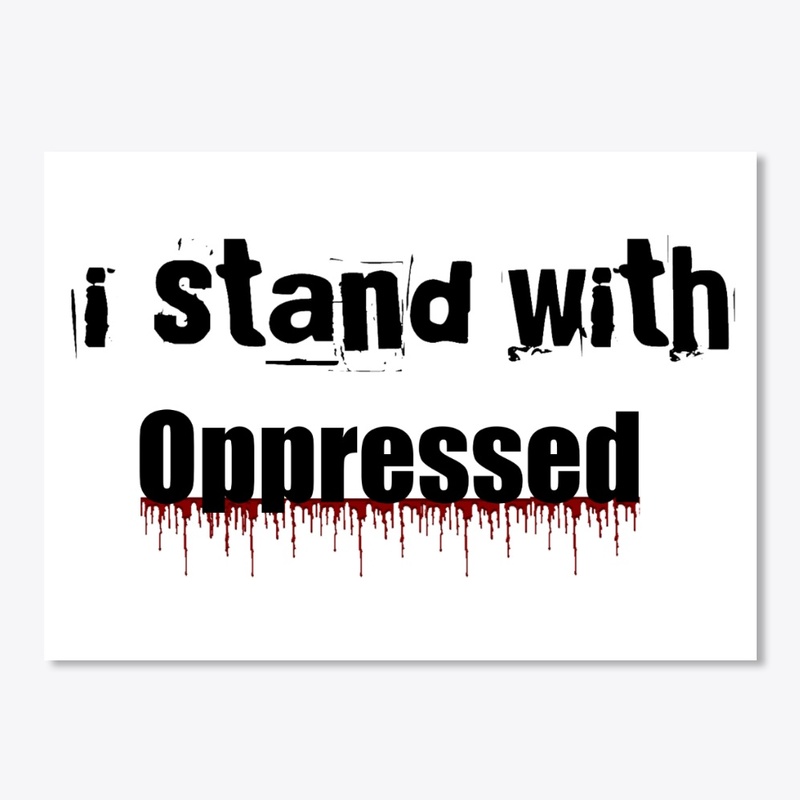 i stand with Oppressed  for GEORGE 