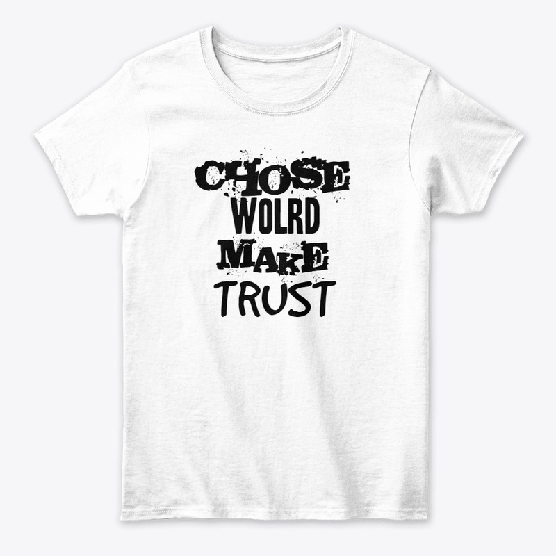 CHOSE WORLD MAKE TRUST