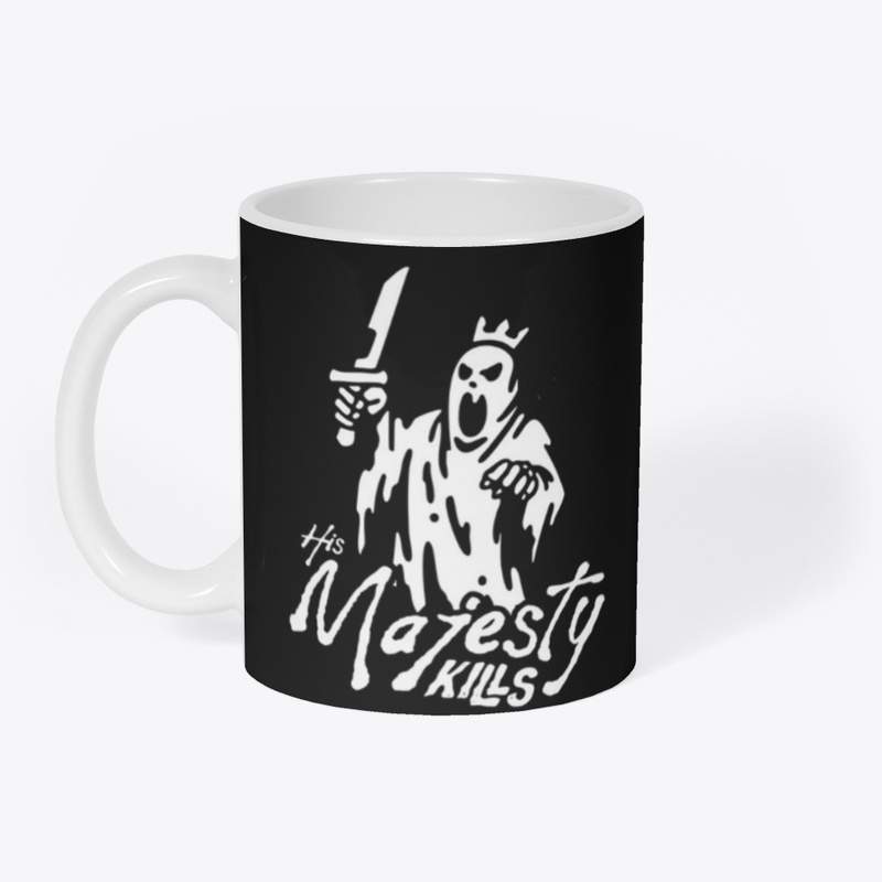 His majesty kills