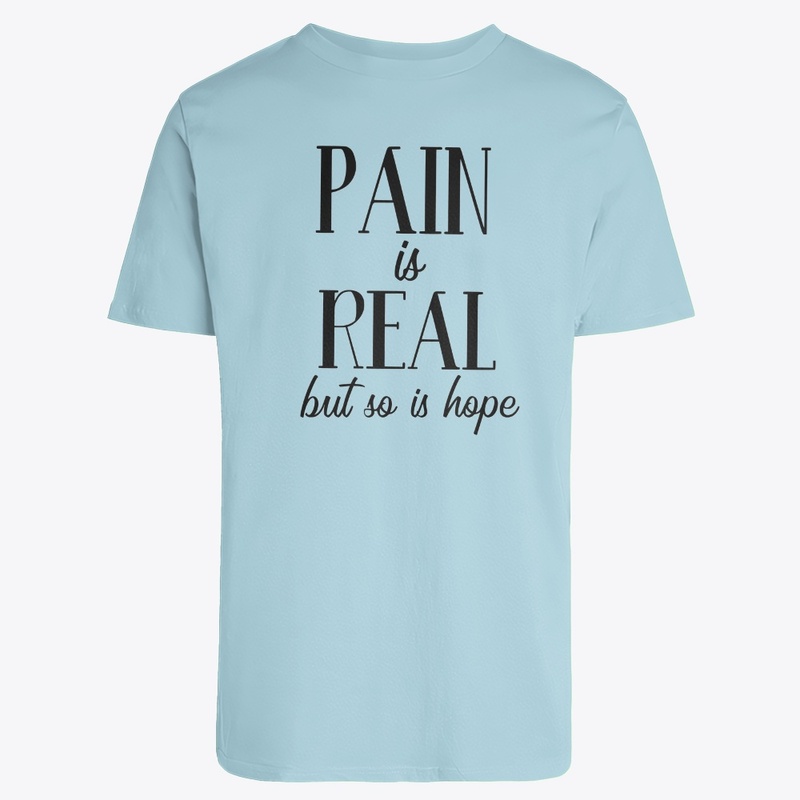 Pain Is Real But So Is Hope