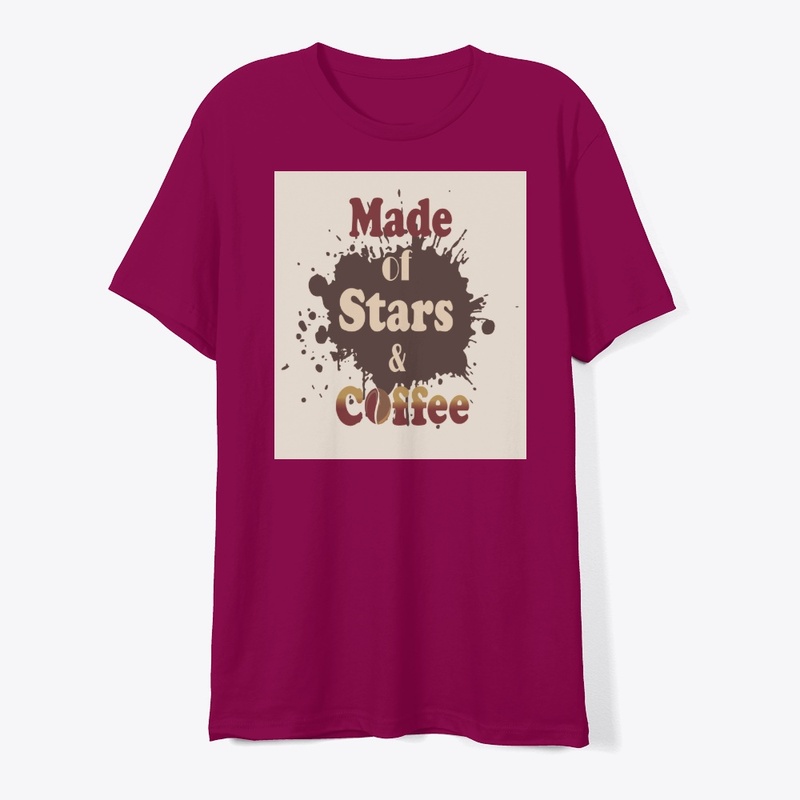 "Made of Stars &amp; Coffee" T-Shirt