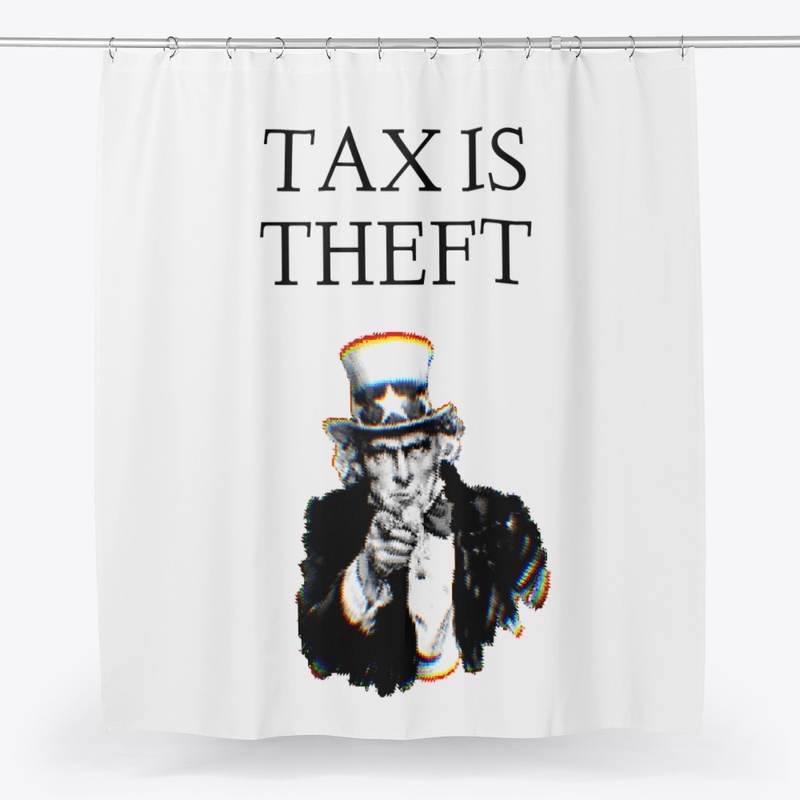 TAX IS THEFT