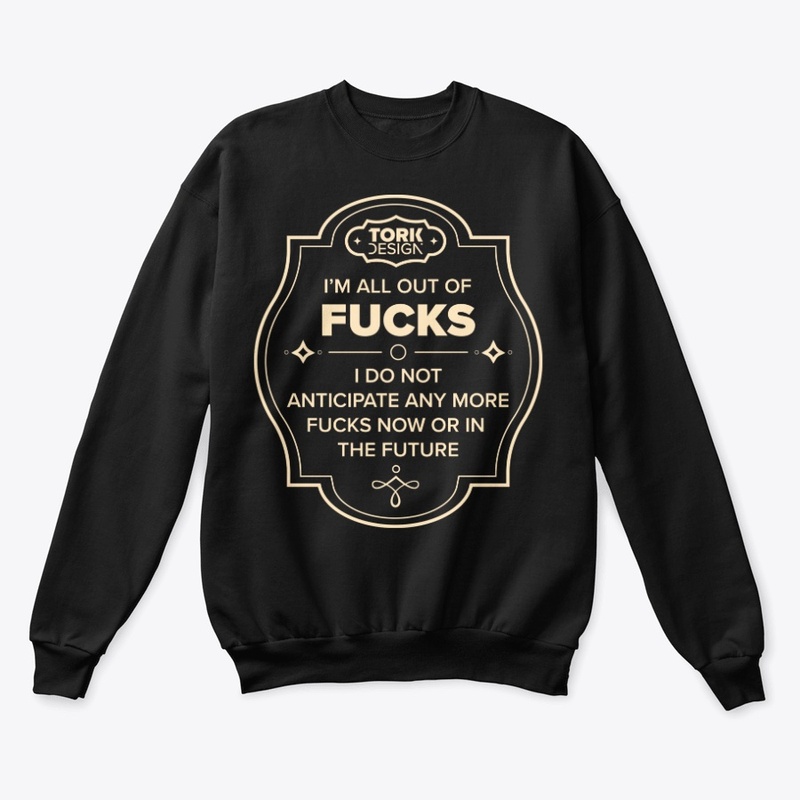 Out of fucks!