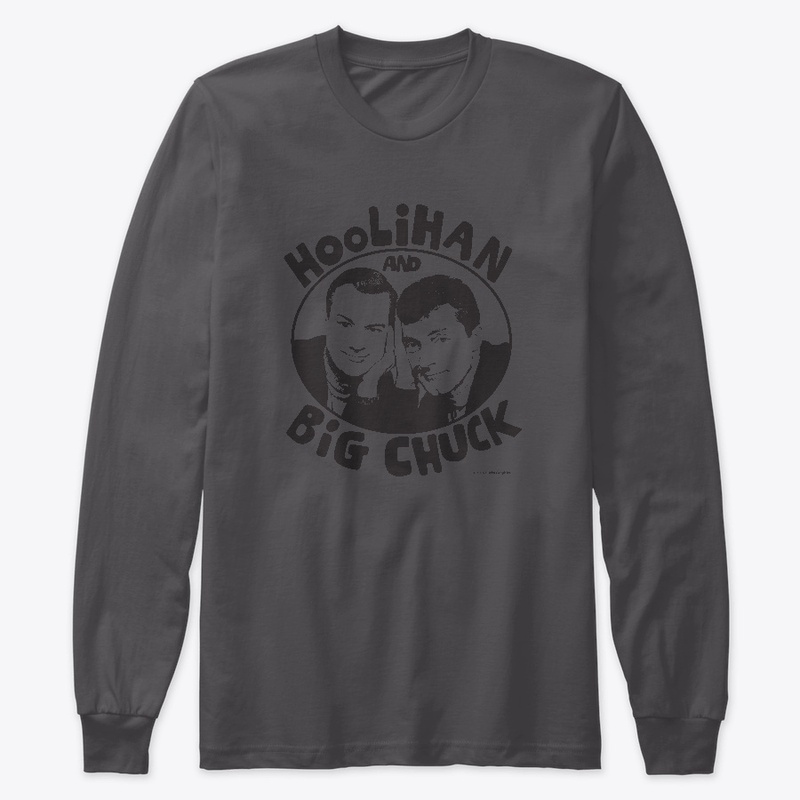 Official Hoolihan & Big Chuck Shirt