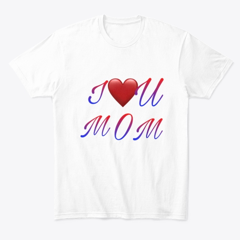I ❤️ you mom
