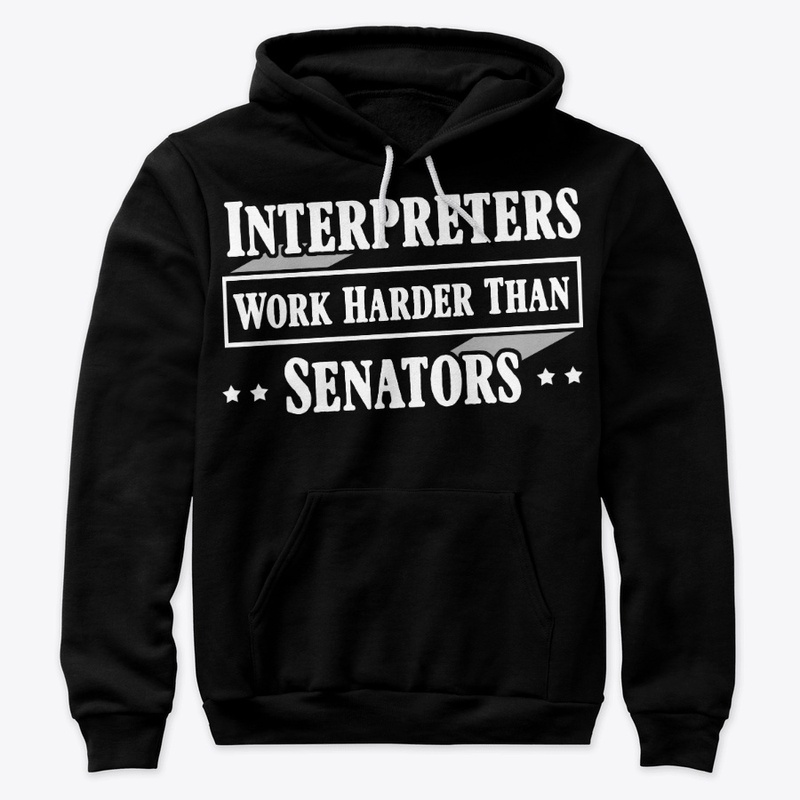 Funny Interpreter Gift Work Harder