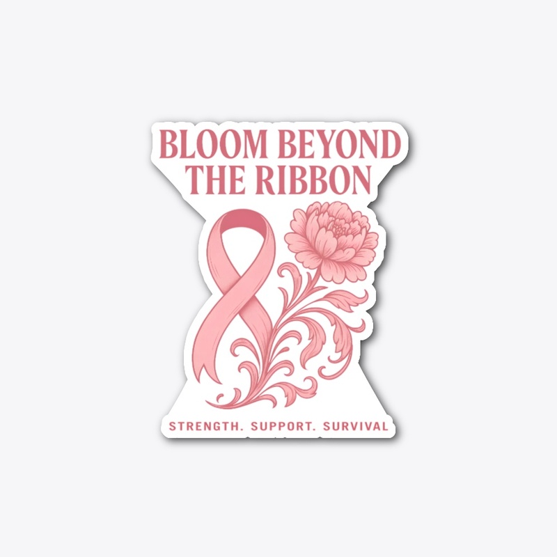 Bloom Beyond the Ribbon