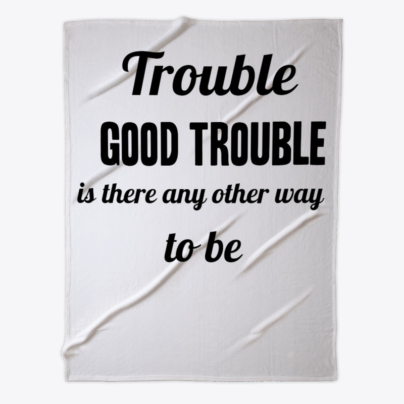 Trouble