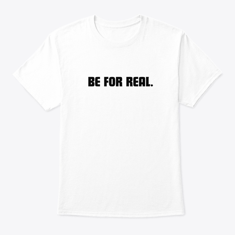 Be For Real