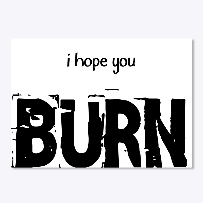 BURN!