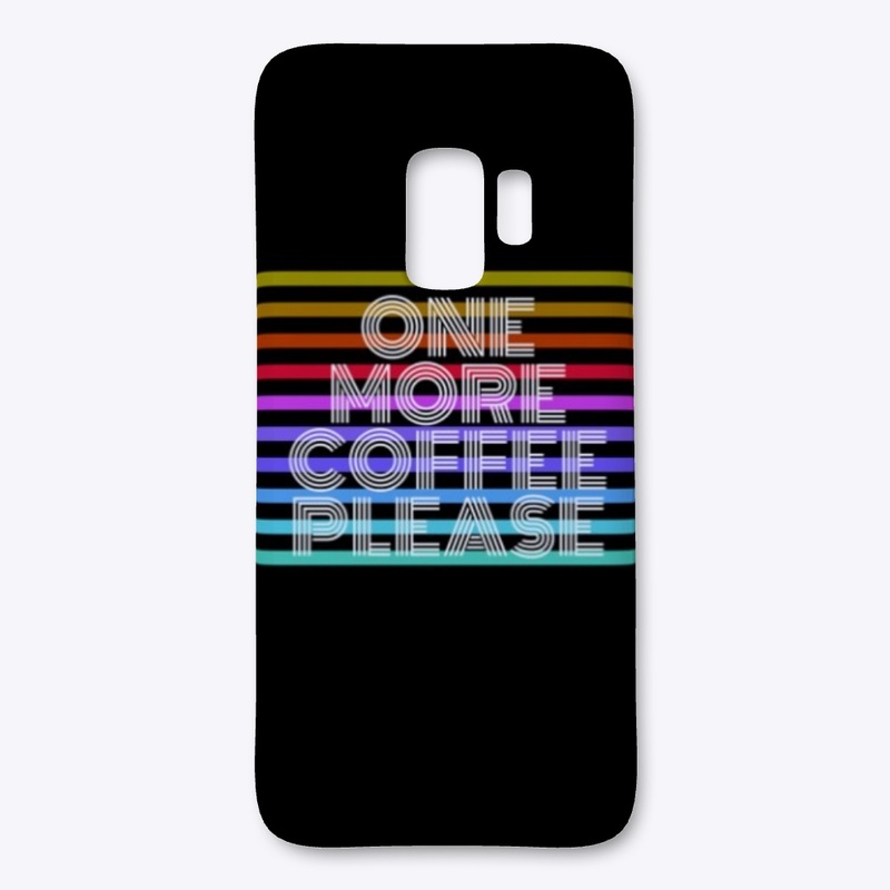 One More Coffee Please