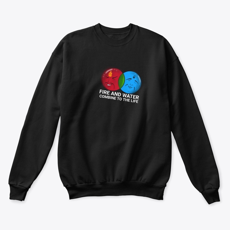 Fire And Water to the Life T-shirt