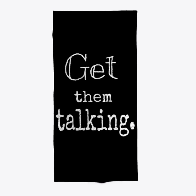 Get them talking