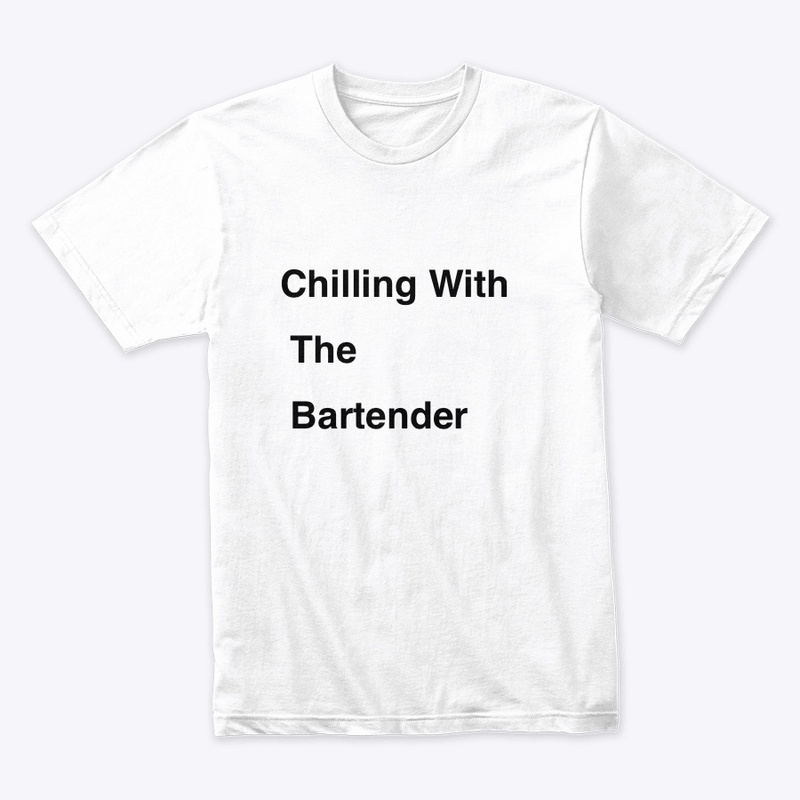 Chilling with the Bartender