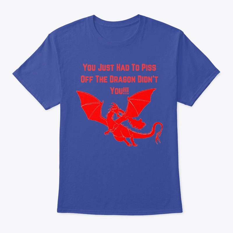 You Just Had To Piss Off The Dragon