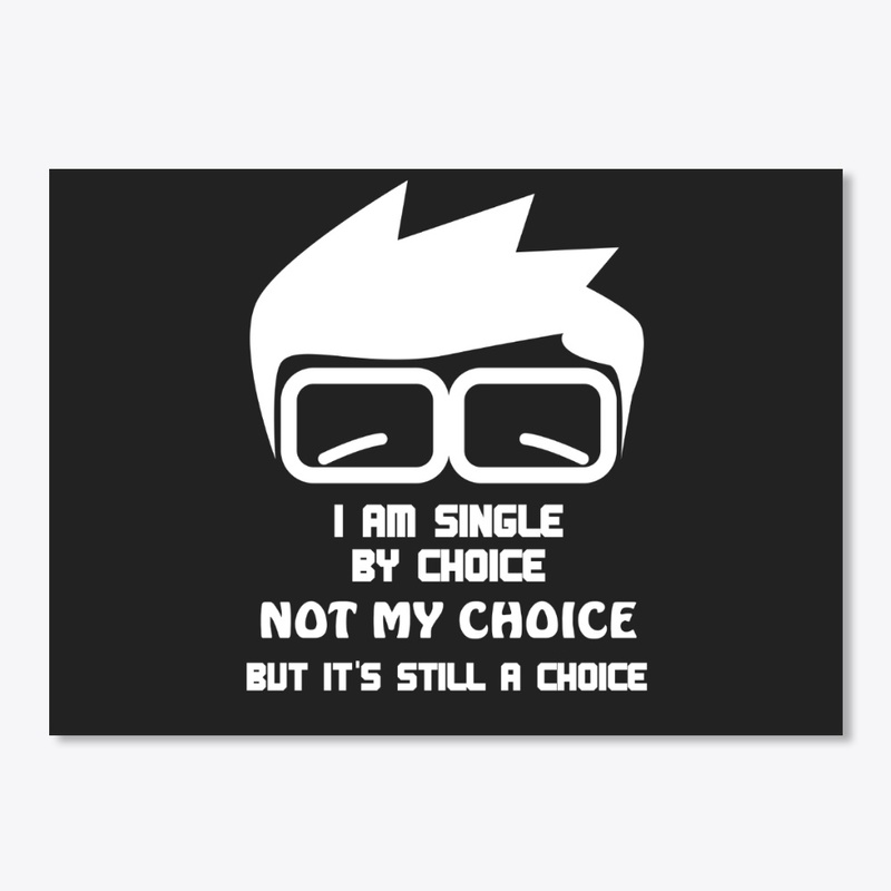 I am single by choice