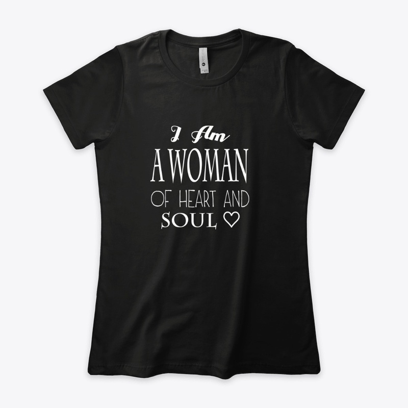 I AM A WOMAN OF HEART AND SOUL