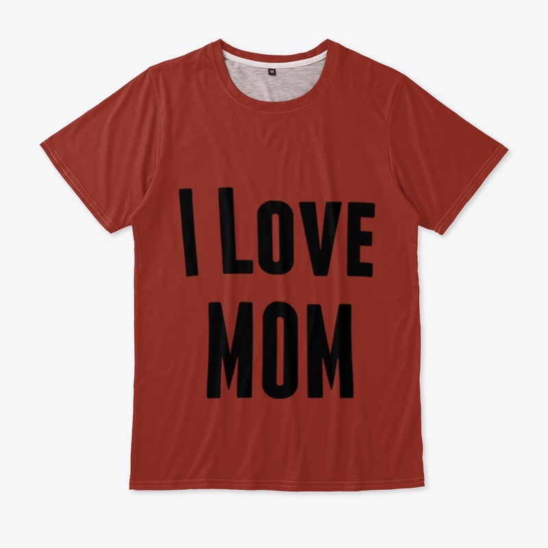 I LOVE MOM