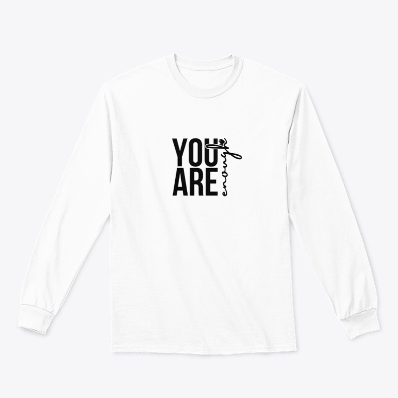 YOU ARE ENOUGH