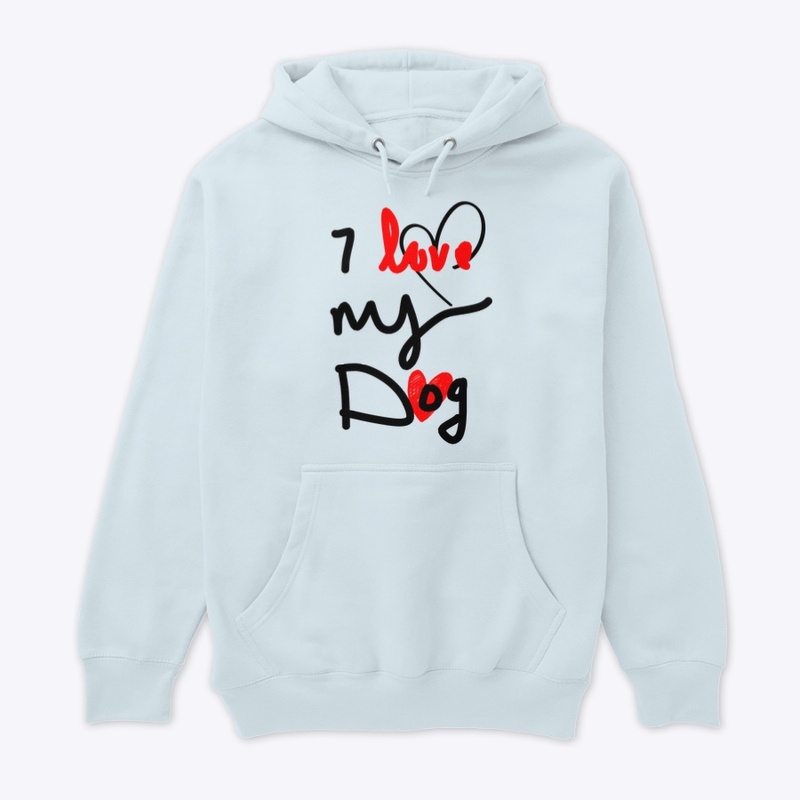 I love my dog tee for dog lovers
