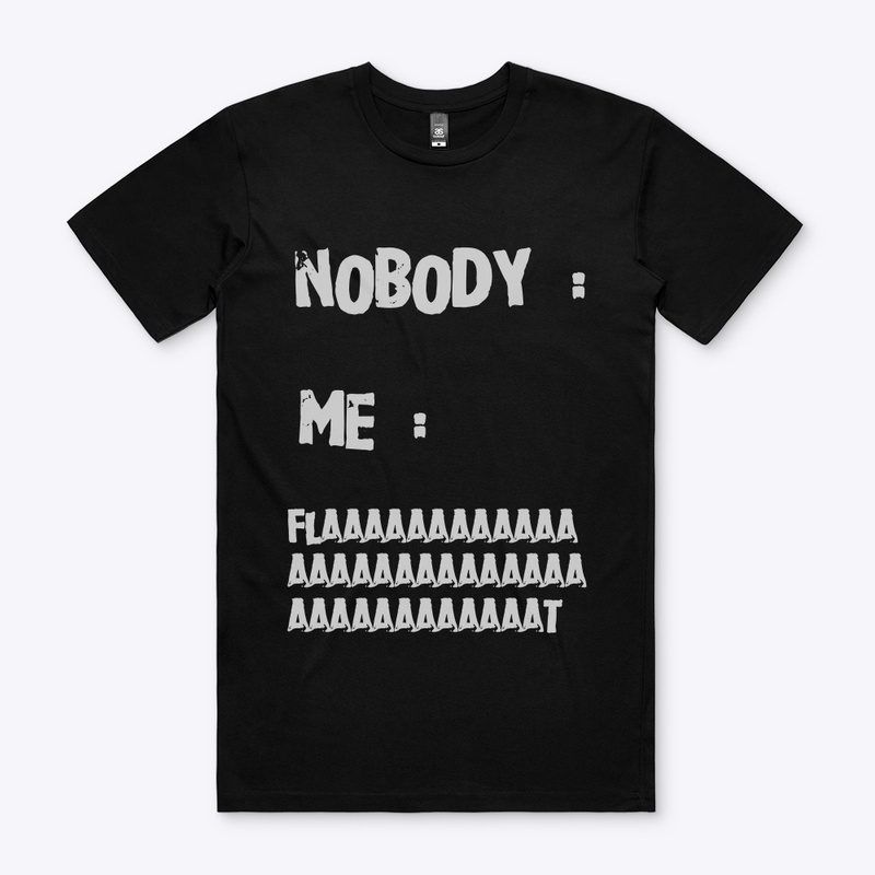 Nobody Me Flaat
