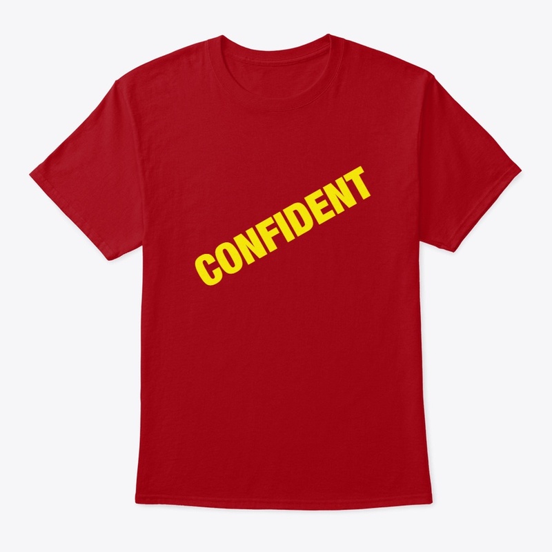 Confident Unisex Tees