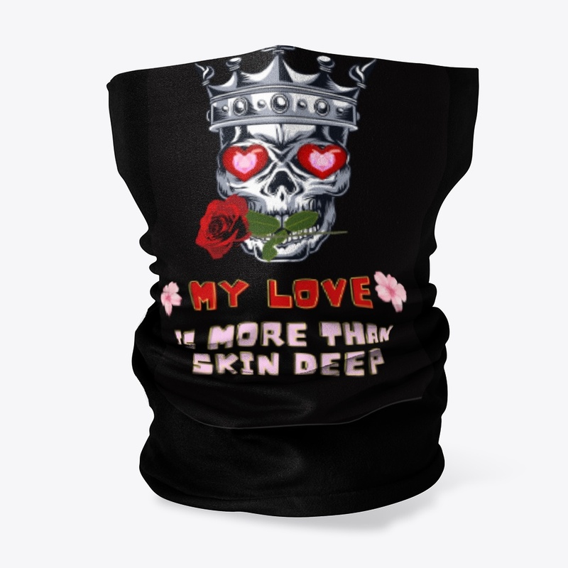 my love is more than skin deep skull