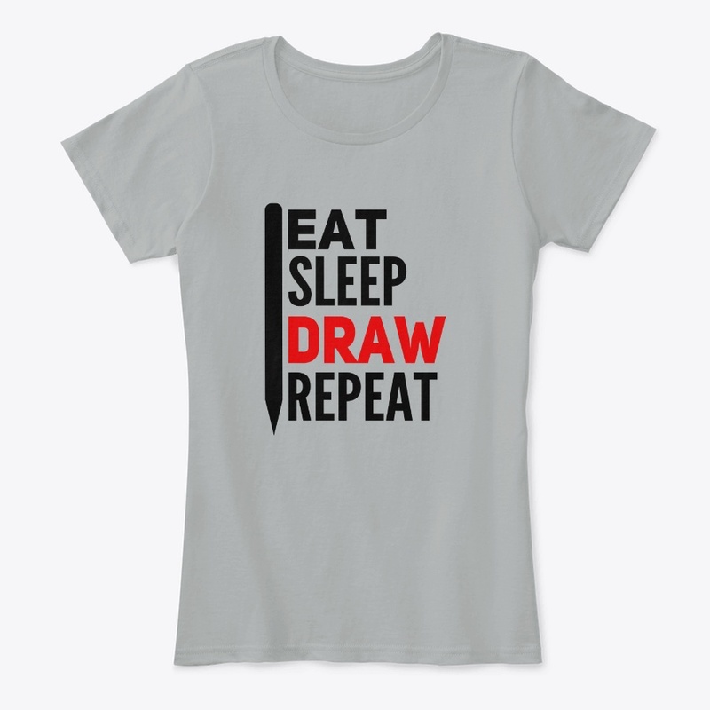 Eat Sleep DRAW Repeat ! Tees for Artists