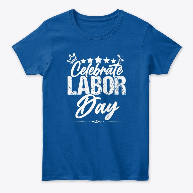 Labor Day A Day to Celebrate and App