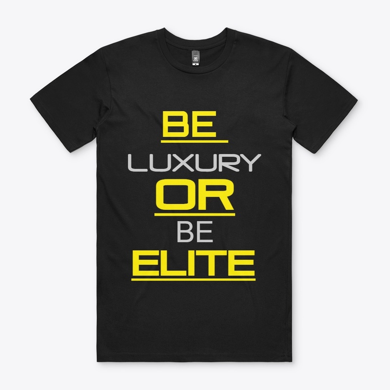 Be luxury or be elite