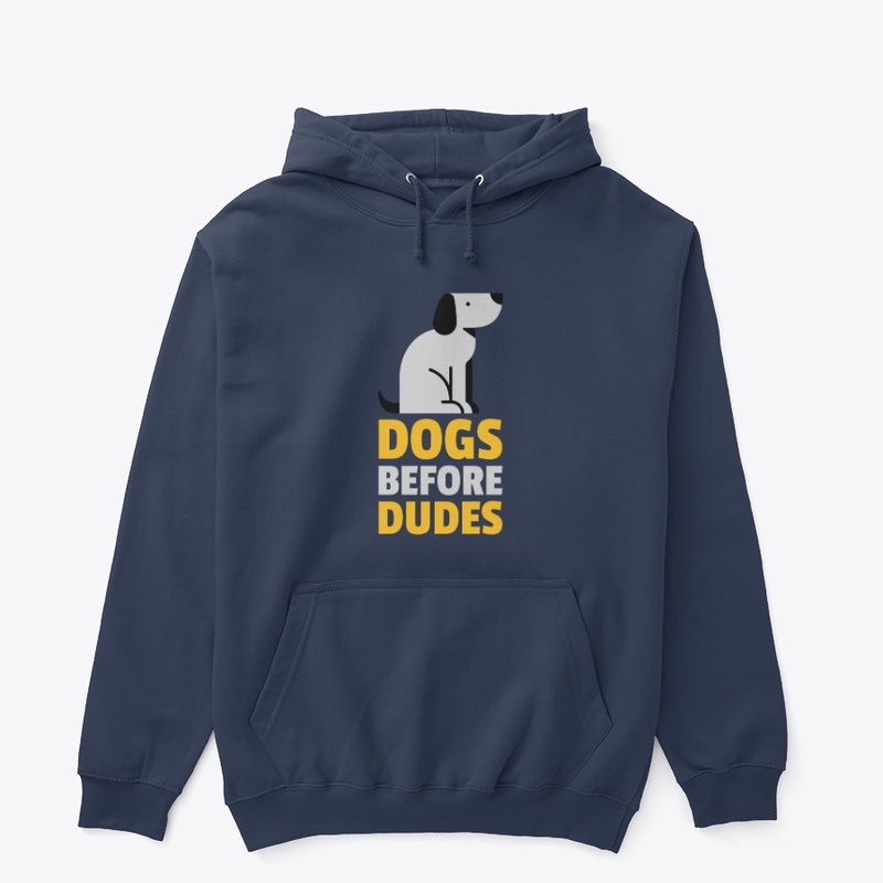 Dogs before dudes